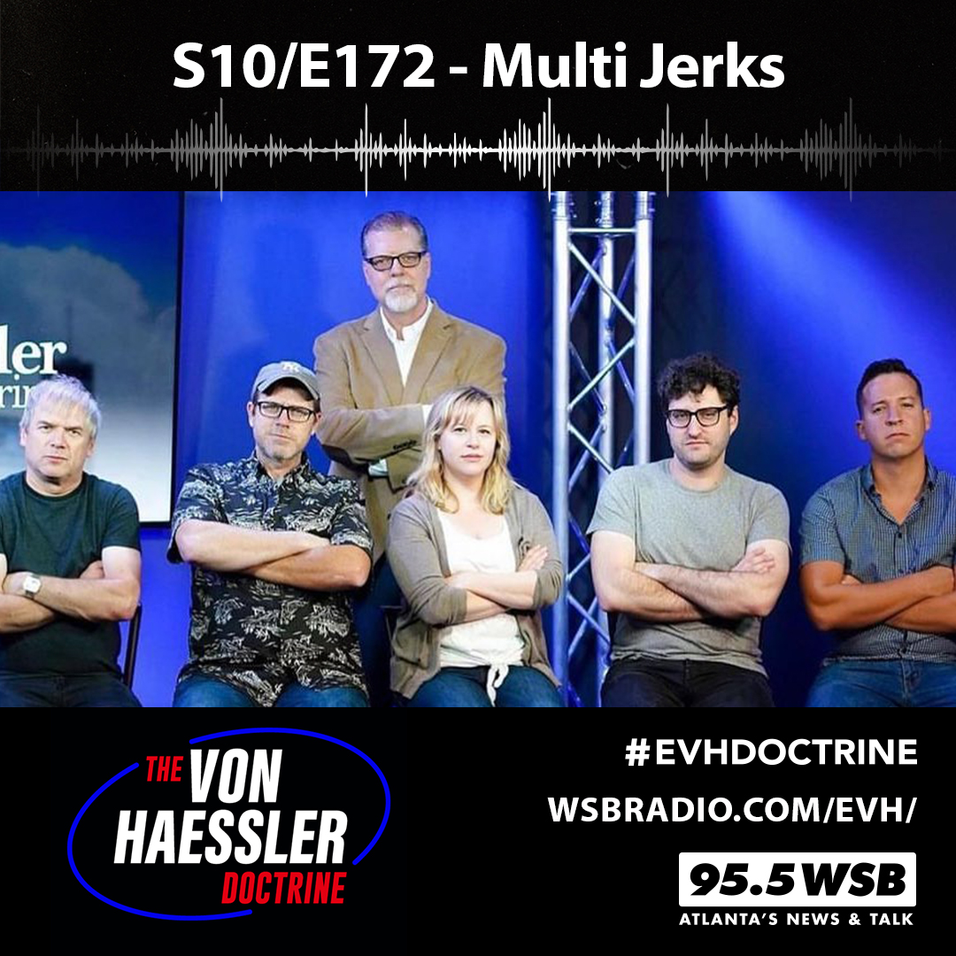The Von Haessler Doctrine S10/E172 - Multi Jerks
