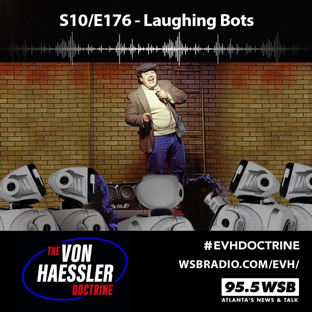 The Von Haessler Doctrine S10/E176 - Laughing Bots
