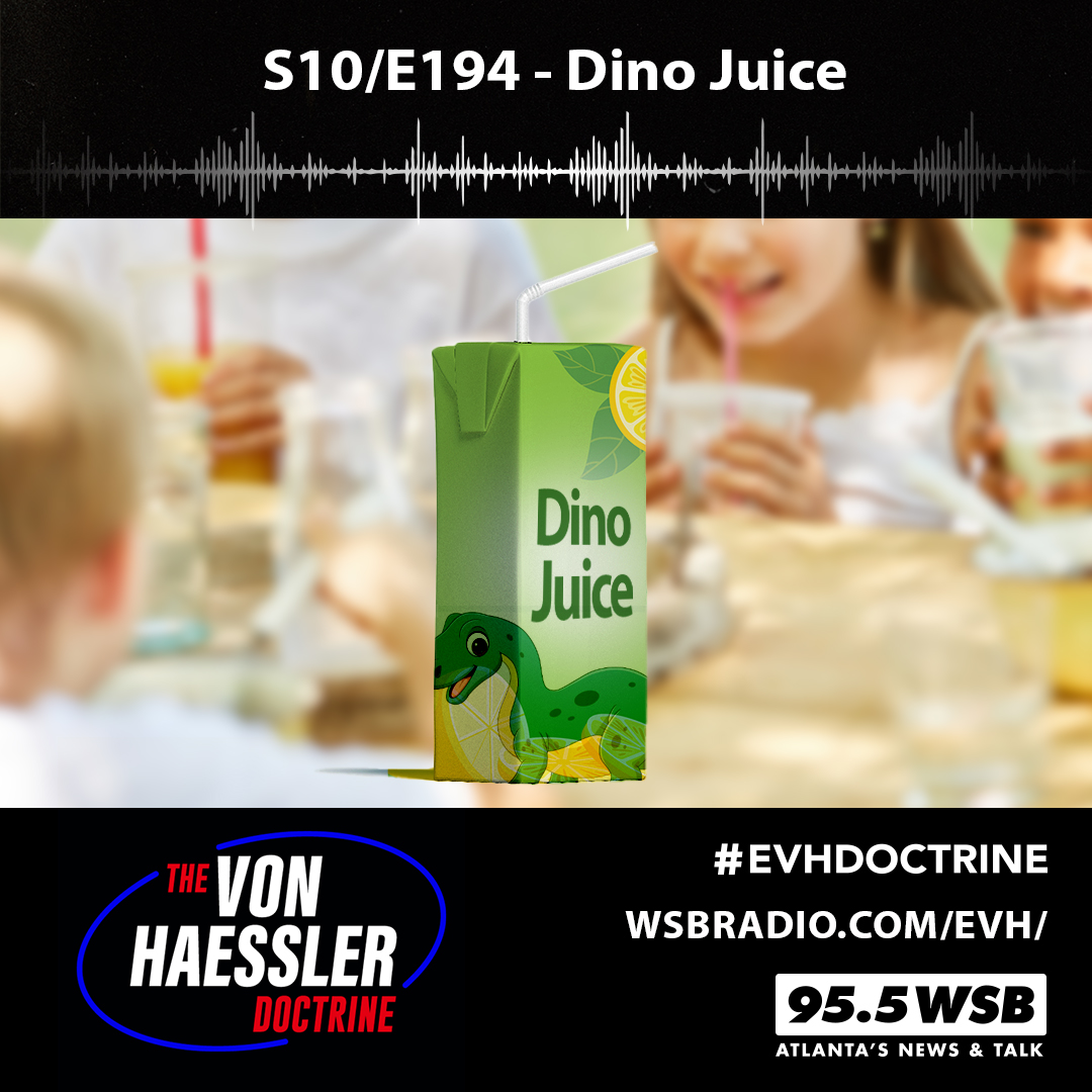 The Von Haessler Doctrine S10/E194 - Dino Juice
