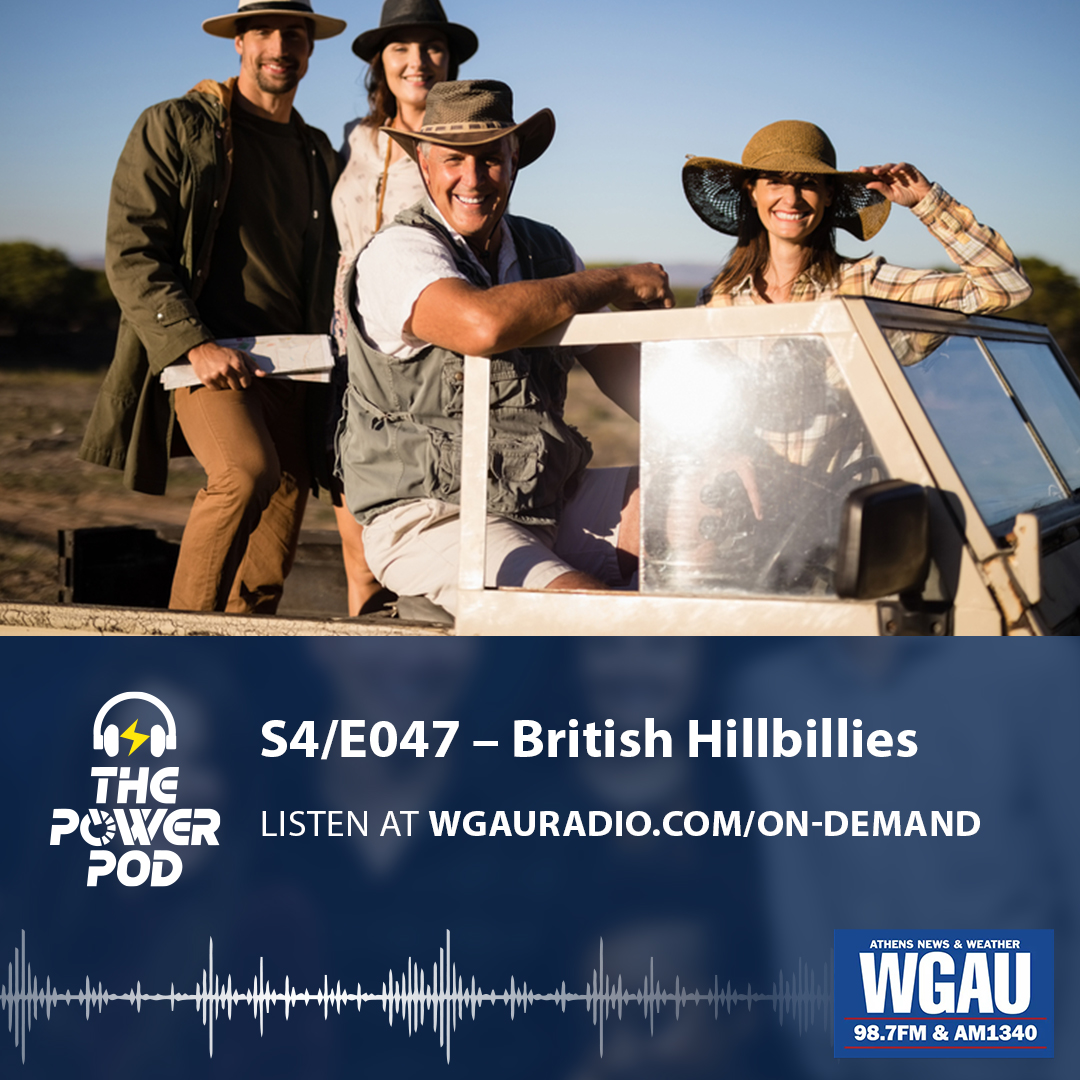 The Power Pod S4/E047 – British Hillbillies
