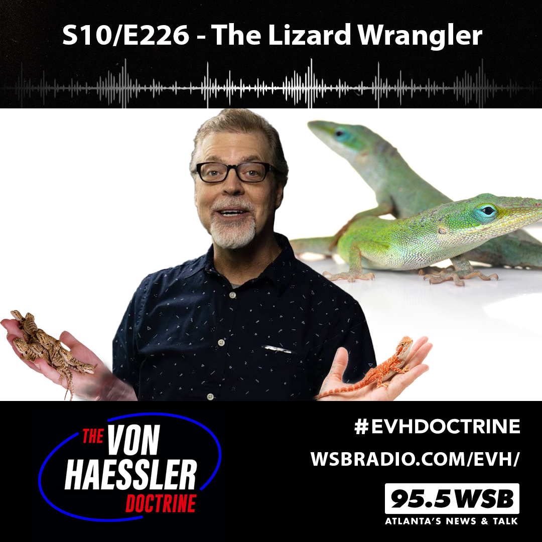 The Von Haessler Doctrine S10/E226 - The Lizard Wrangler