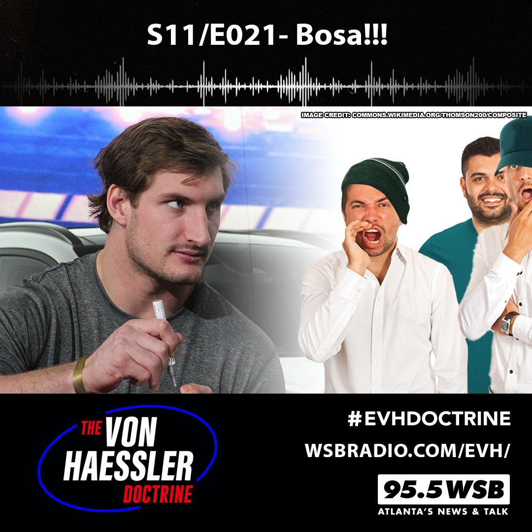 The Von Haessler Doctrine S11/E021- Bosa!!!