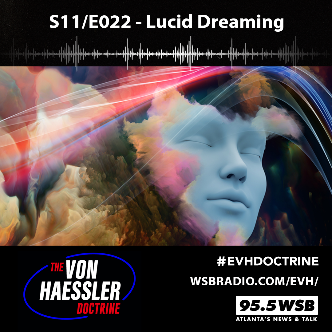 The Von Haessler Doctrine S11/E022 - Lucid Dreaming