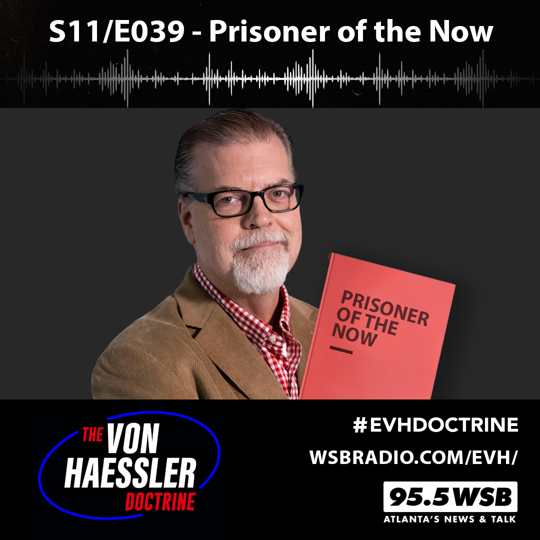 The Von Haessler Doctrine S11/E039 - Prisoner of the Now