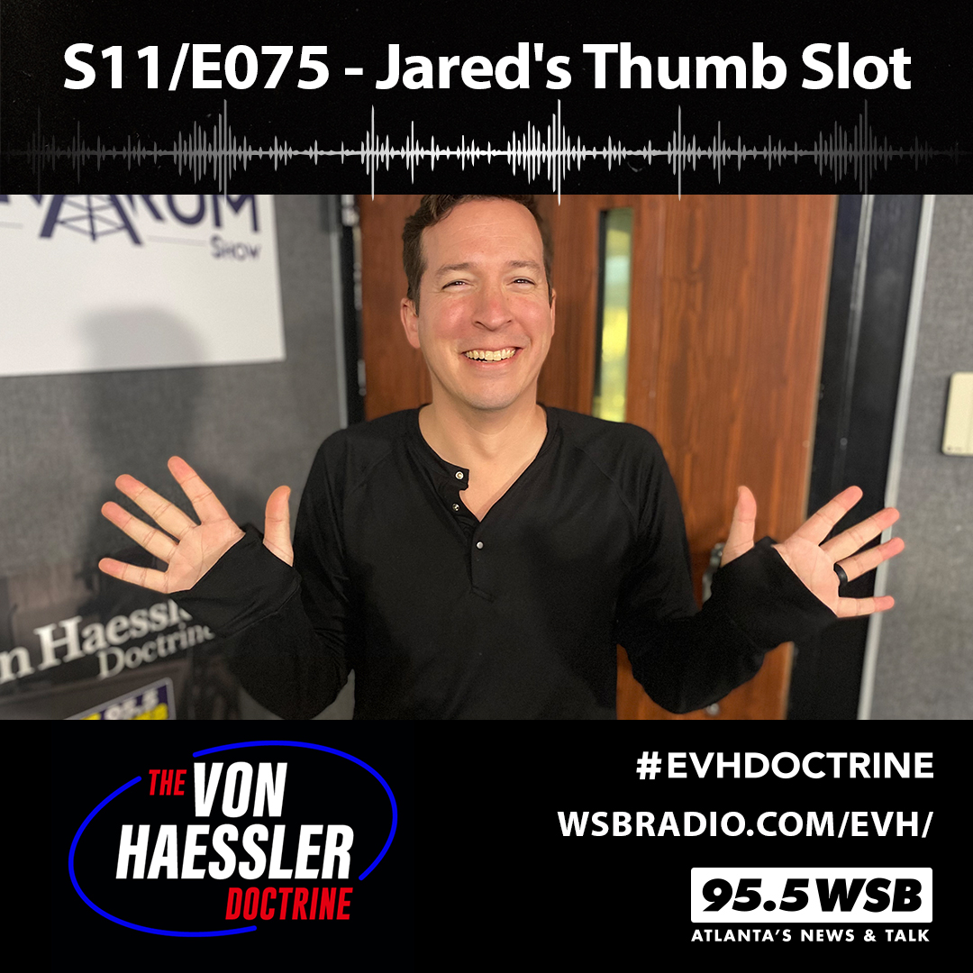 The Von Haessler Doctrine S11/E075 - Jared's Thumb Slot