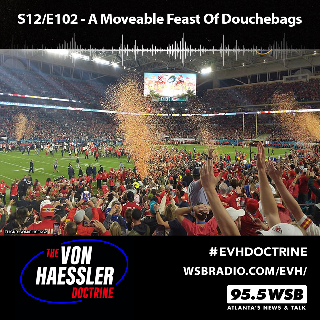 The Von Haessler Doctrine S12/E102 - A Moveable Feast Of Douchebags