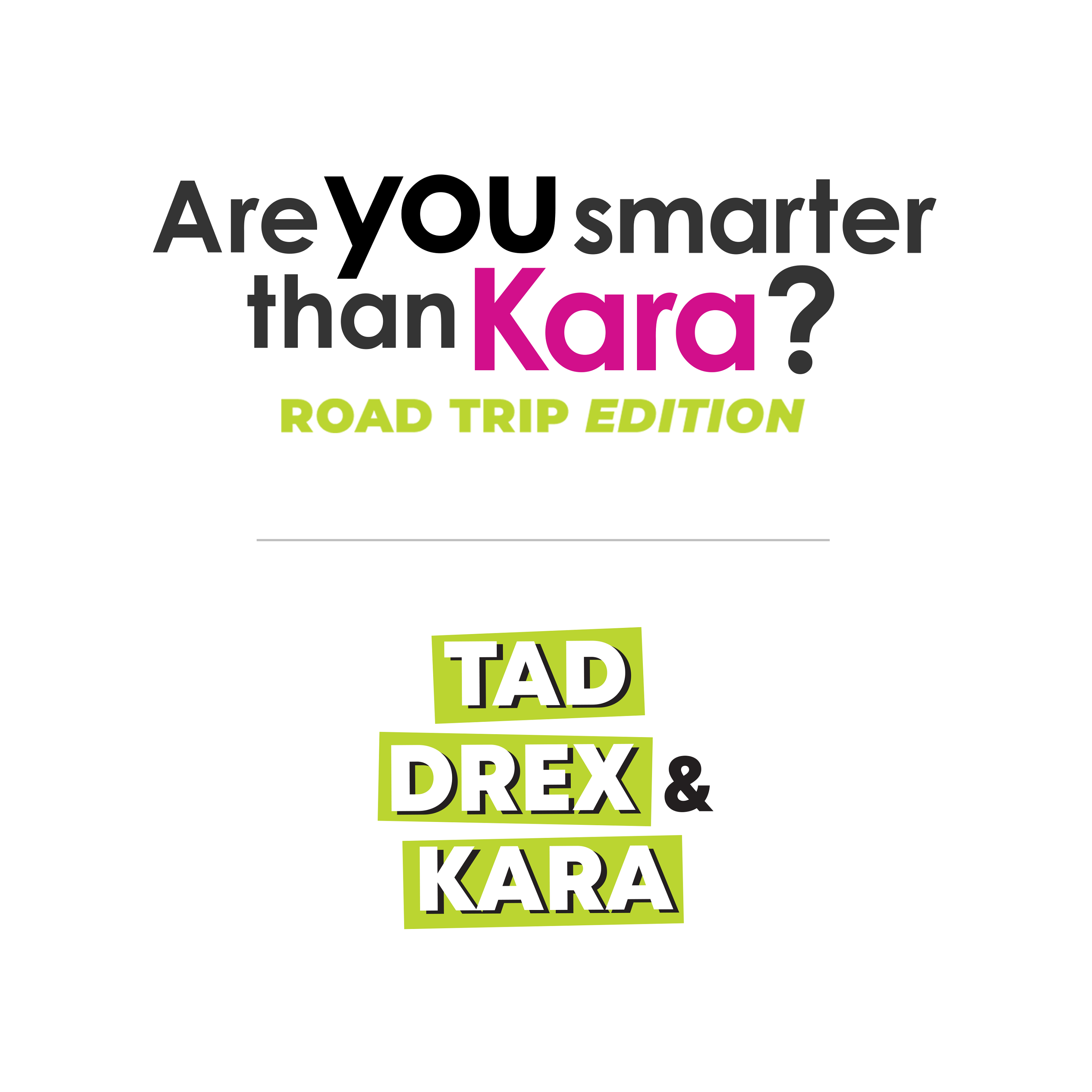 Are You Smarter Than Kara: Road Trip Edition
