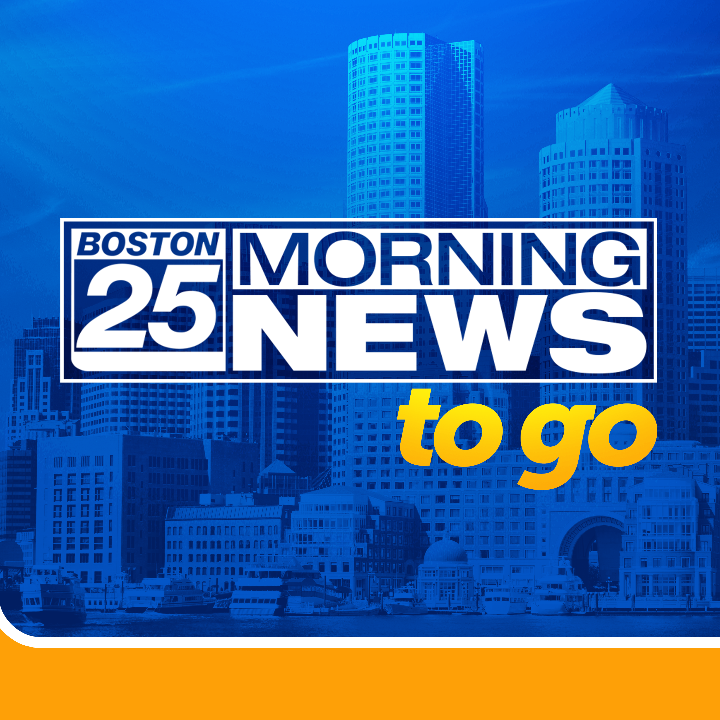 Boston 25 Morning News To Go