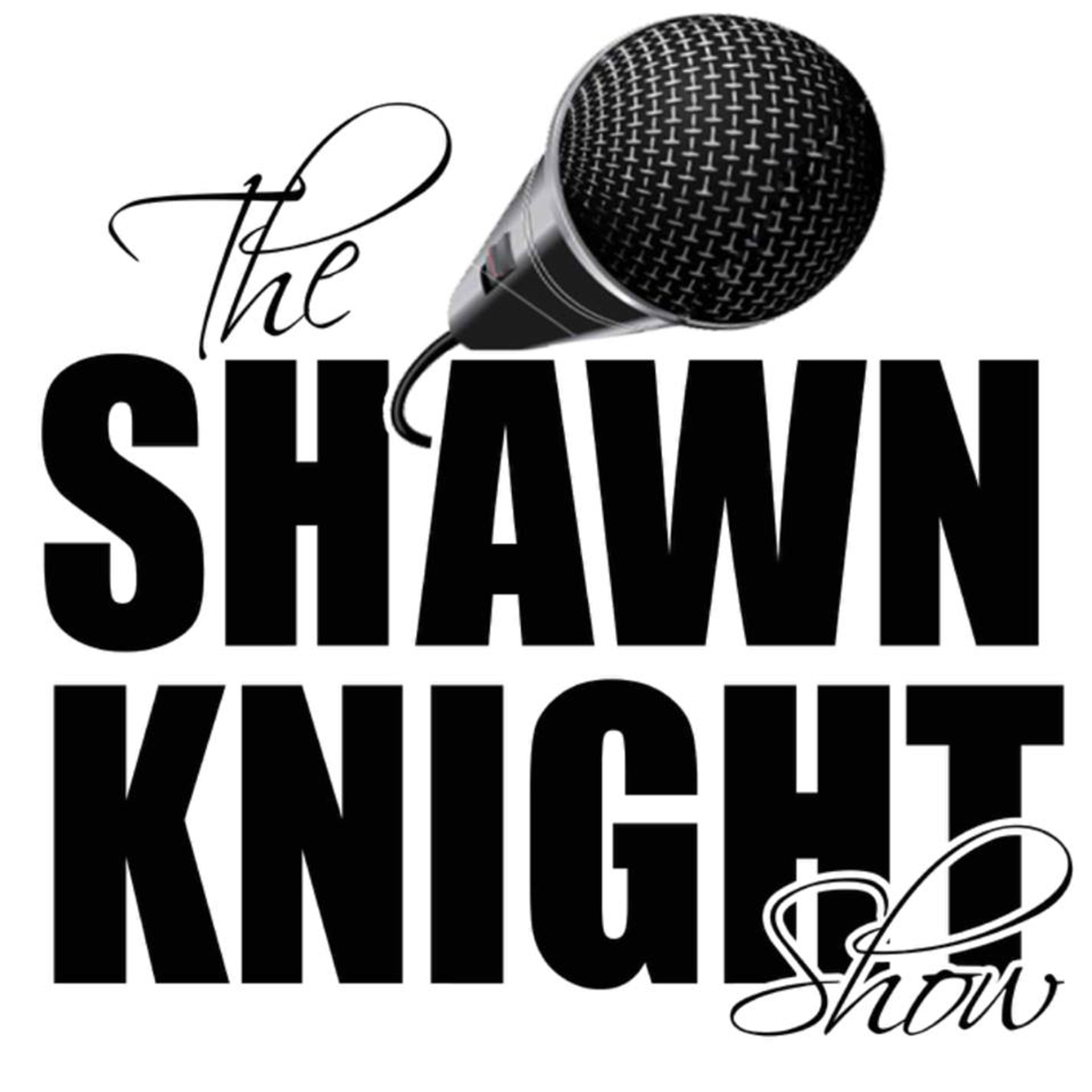 The Shawn Knight Show