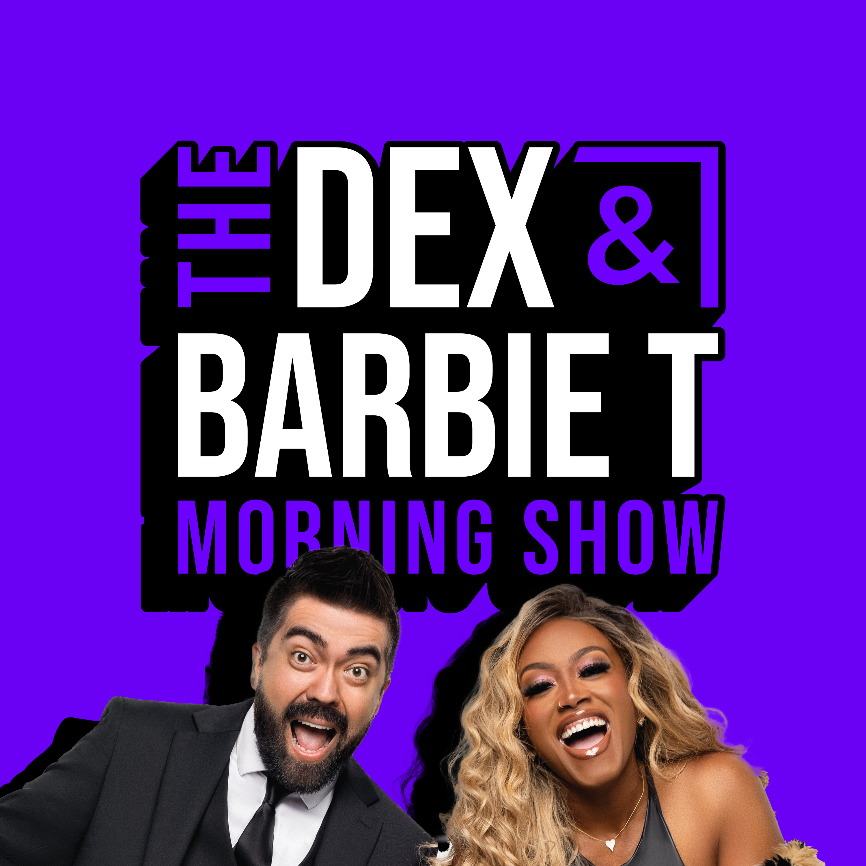 The Dex & Barbie T Podcast
