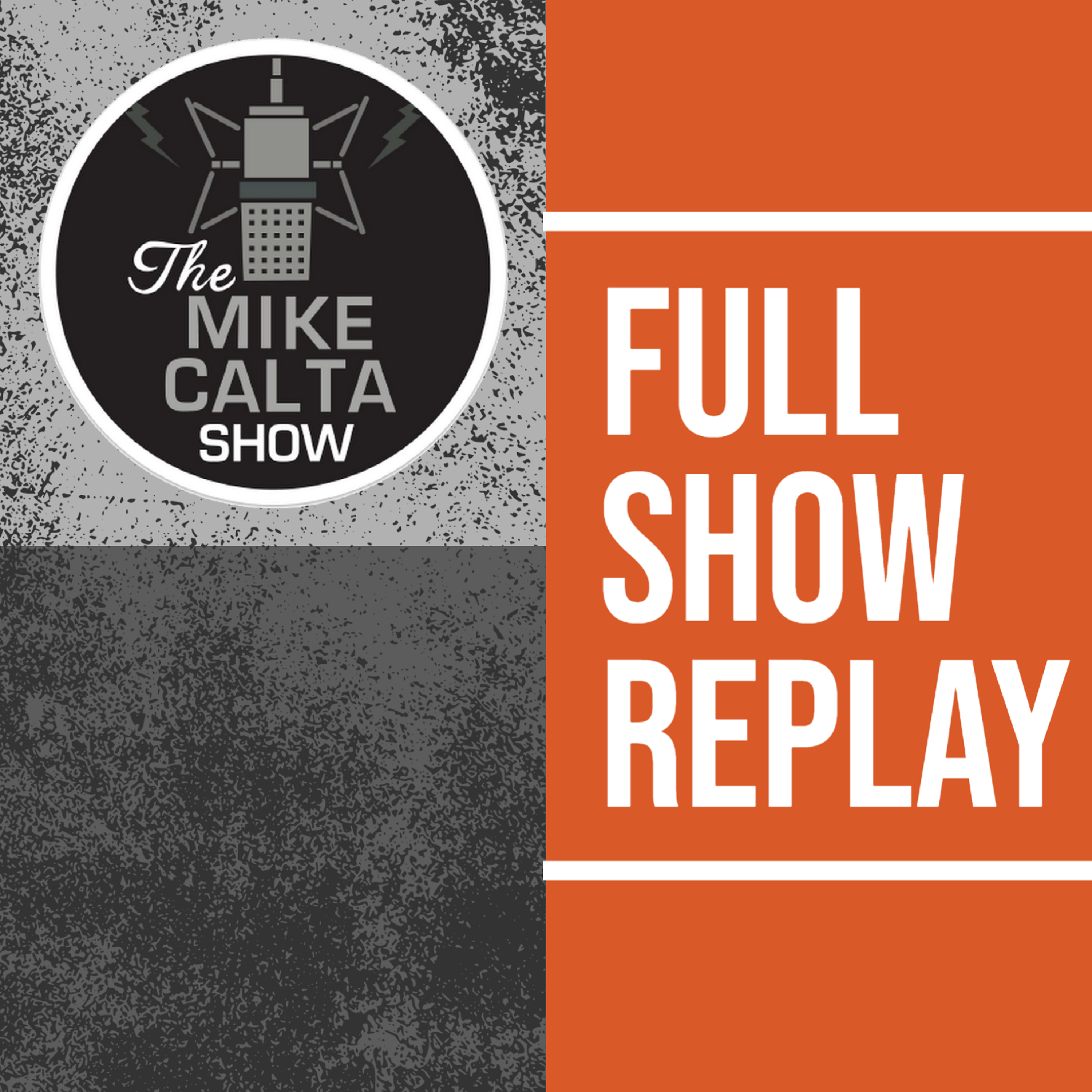 Mike Calta Full Show Replay