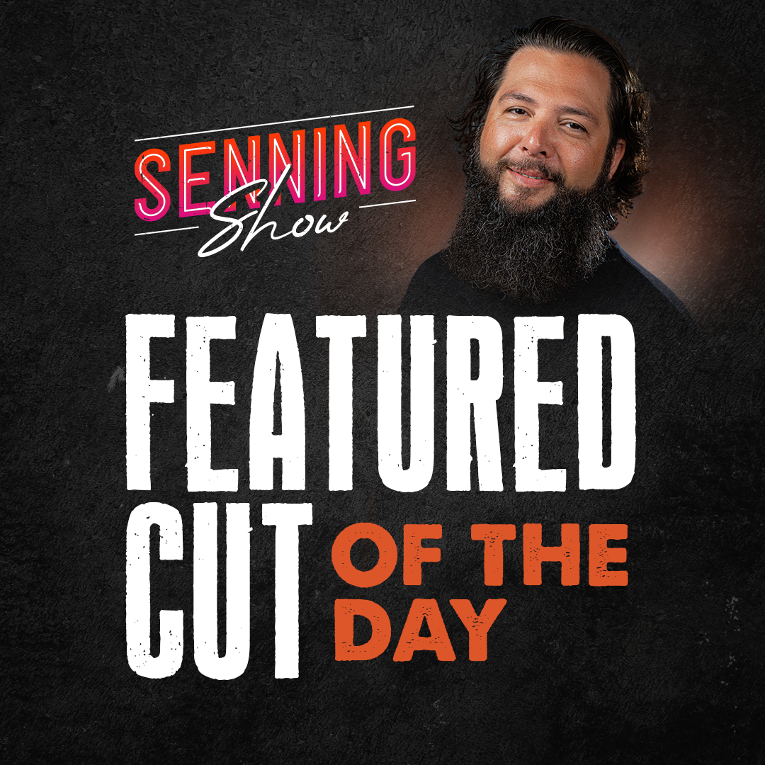 Senning Show Featured Cut of the Day