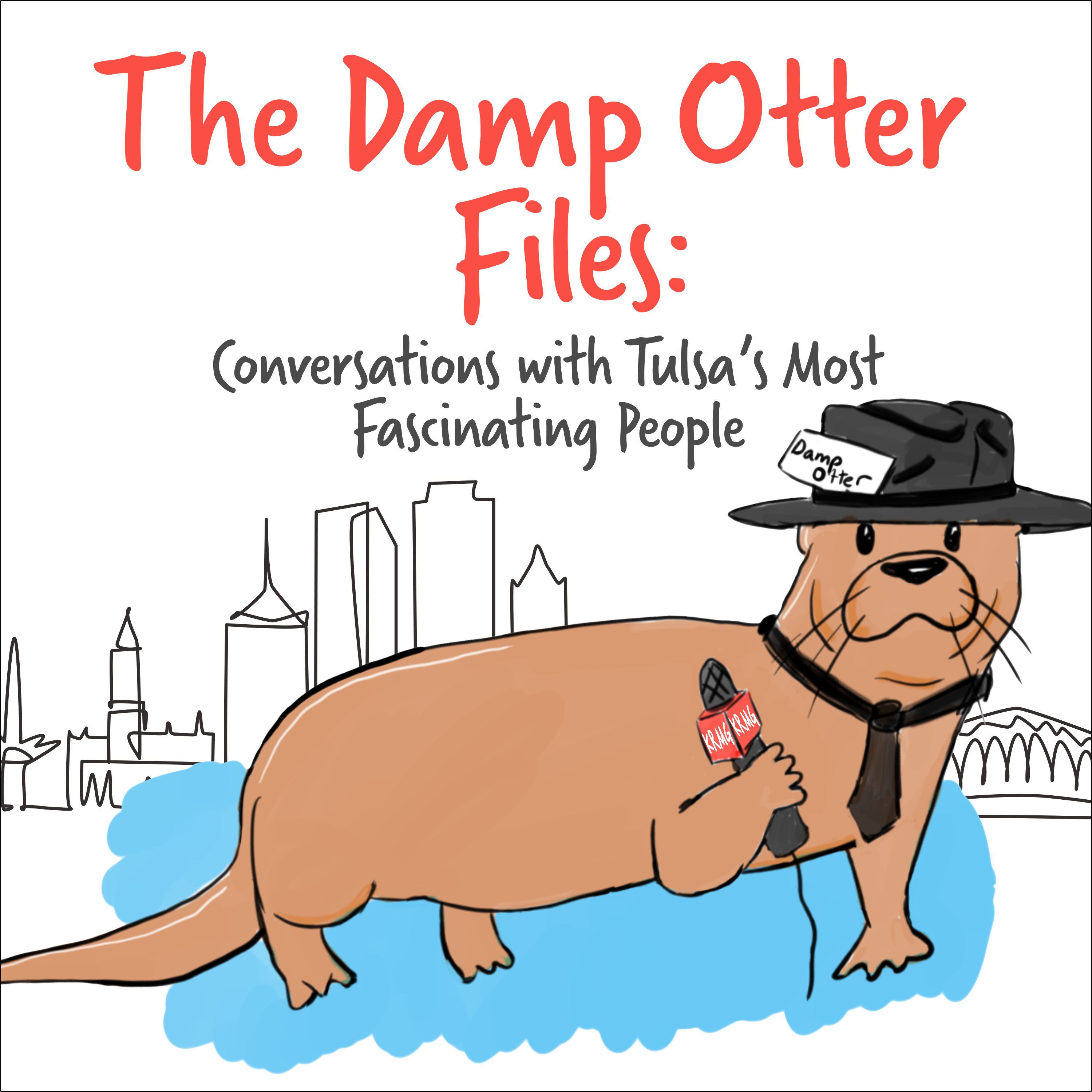 The Damp Otter Files: Conversations with Tulsa's Most Fascinating People