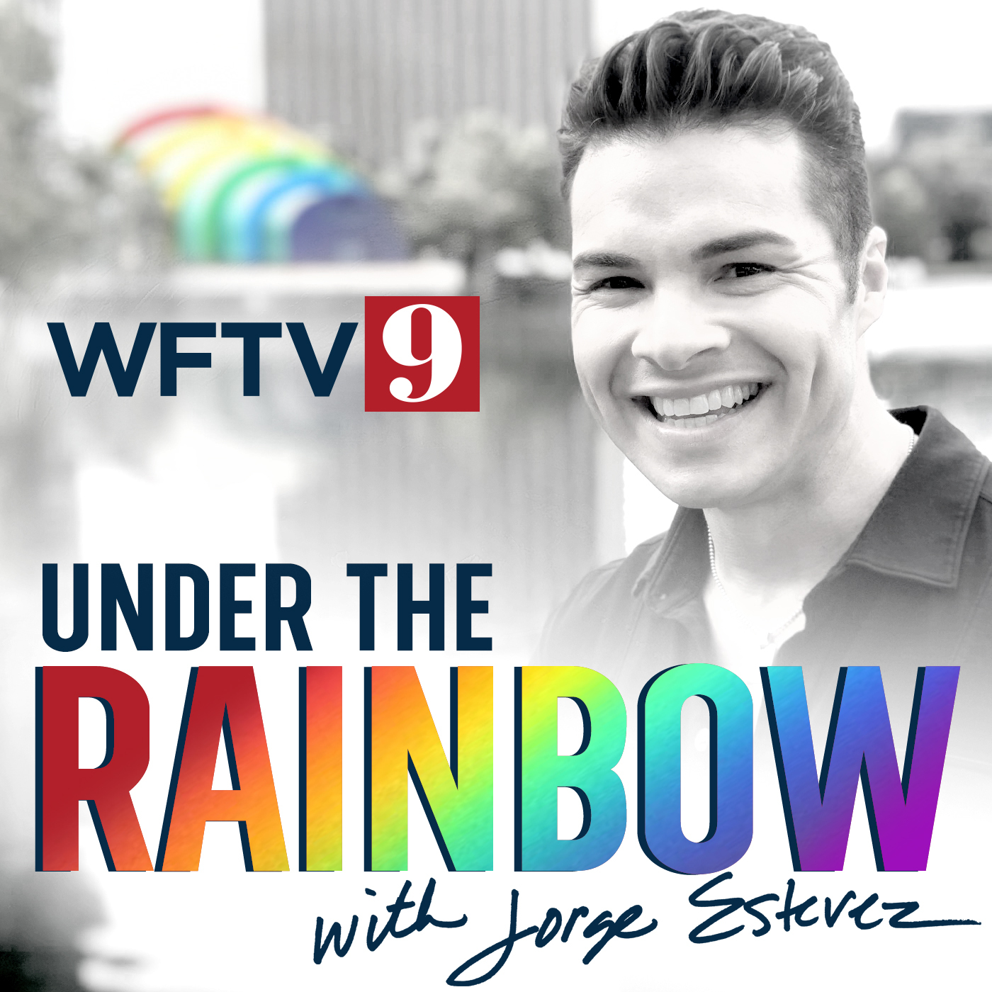 Under The Rainbow with Jorge Estevez podcast artwork